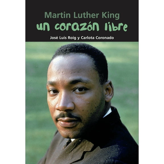 Biografía joven: Un corazón libre : Martin Luther King (Paperback)