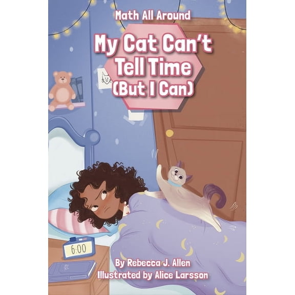 My Cat Can't Tell Time (But I Can), (Hardcover)