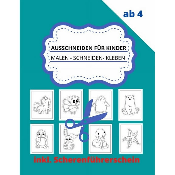 Ausschneiden für Kinder ab 4: malen - schneiden - kleben (Paperback)