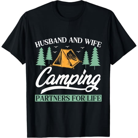 Exquisite and comfortable-Husband and Wife Camping Partners For Life T-Shirt