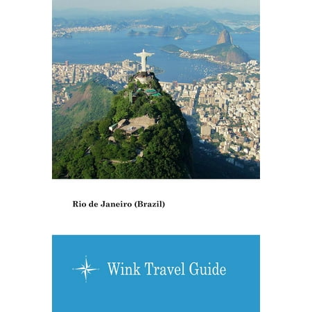 Rio de Janeiro (Brazil) - Wink Travel Guide - (Best Way To Travel In Brazil)