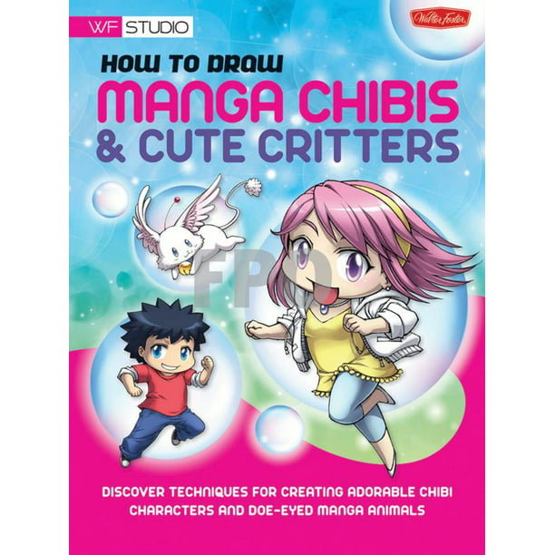 Walter Foster How to Draw Manga Chibis & Cute Critters