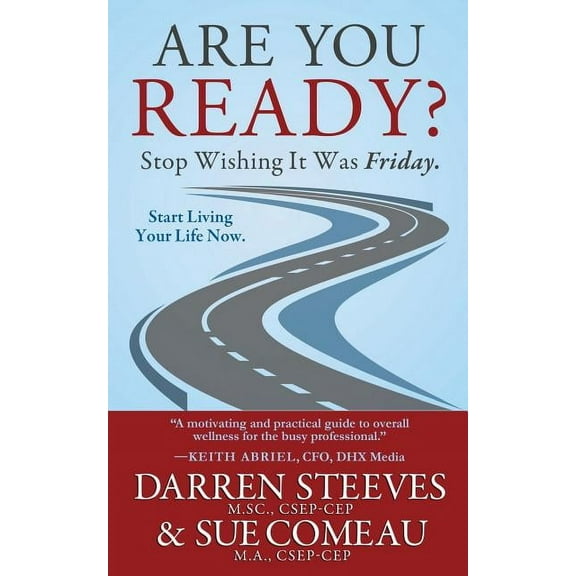 Are You Ready? Stop Wishing It Was Friday? (Paperback)