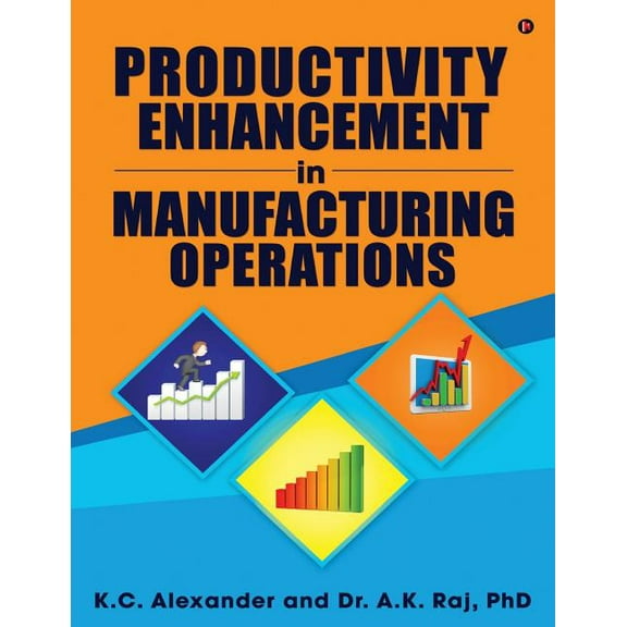 Productivity Enhancement in Manufacturing Operations (Paperback)