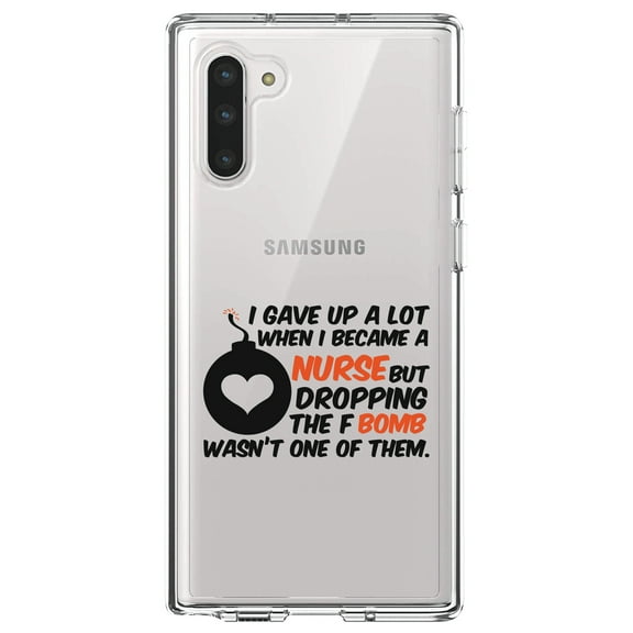 DistinctInk Clear Shockproof Hybrid Case for Samsung Galaxy Note 10 (6.3" Screen) - TPU Bumper Acrylic Back Tempered Glass Screen Protector - Gave Up A Lot When I Became a Nurse - F Bomb
