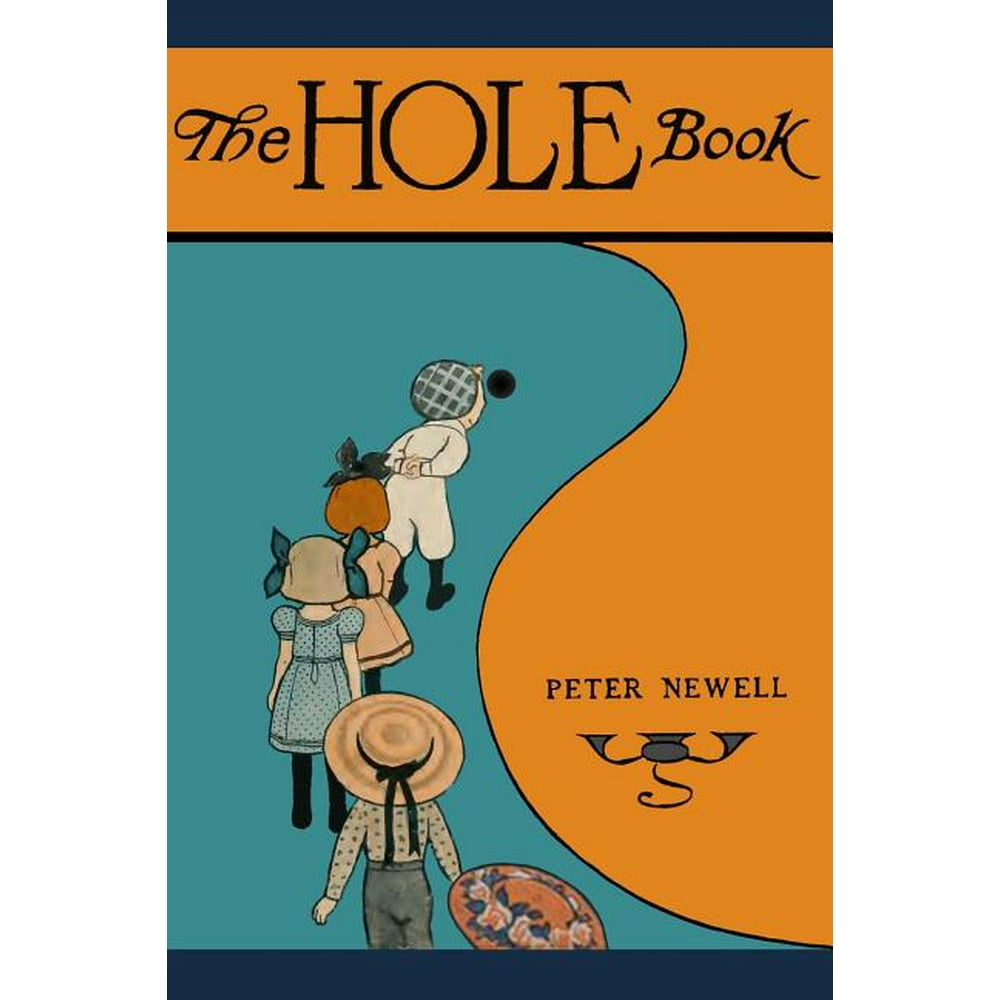 The Hole Book The original edition of 1908 (Paperback)