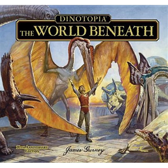 Pre-Owned Dinotopia, the World Beneath: 20th Anniversary Edition (Hardcover) 1606600338 9781606600337