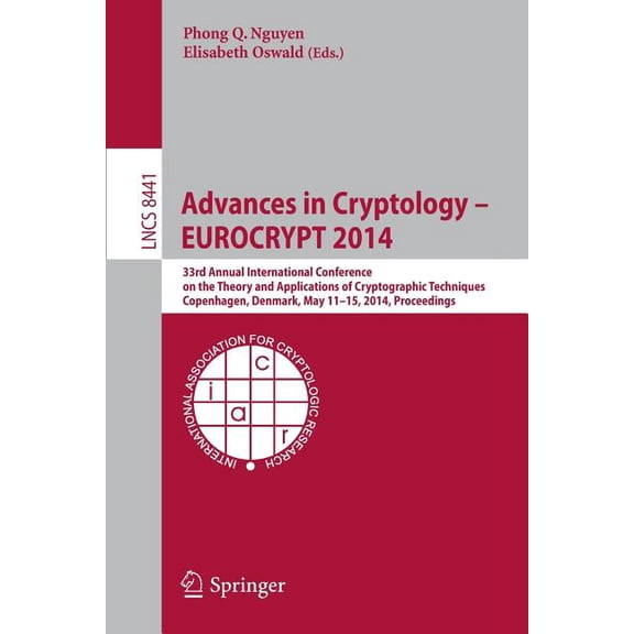Advances in Cryptology - Eurocrypt 2014: 33rd Annual International Conference on the Theory and Applications of Cryptogr, (Paperback)