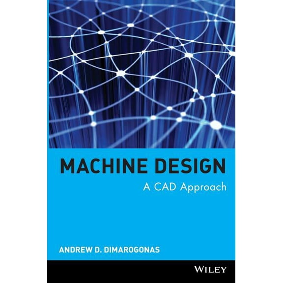 Machine Design: A CAD Approach, (Hardcover)