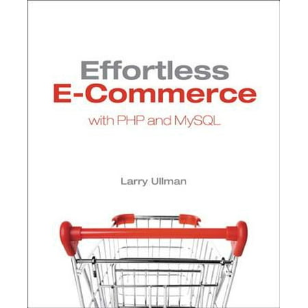 Effortless E-Commerce with PHP and MySQL - eBook