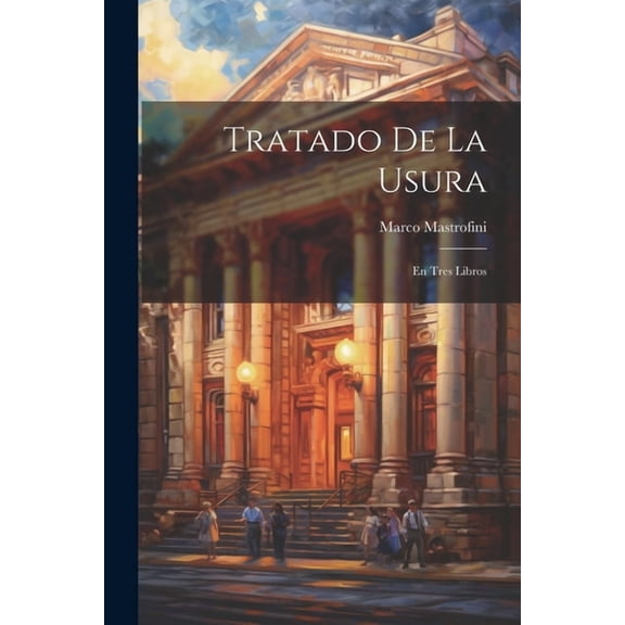 Tratado De La Usura: En Tres Libros (Paperback)