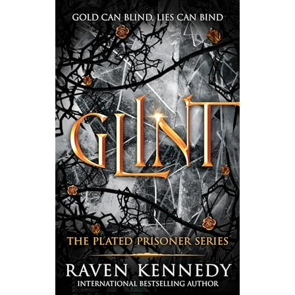 Pre-Owned Glint (The Plated Prisoner, 2), 9781464224423, 1464224420, Paperback,
