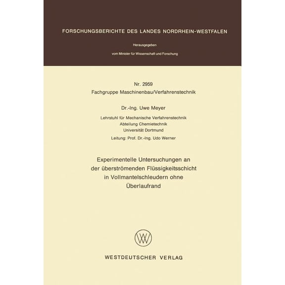 Experimentelle Untersuchungen an Der Überströmenden Flüssigkeitsschicht in Vollmantelschleudern Ohne Überlaufrand, (Paperback)
