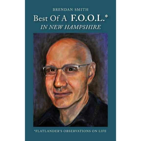 Best of a F.O.O.L.* in New Hampshire (*Flatlander's Observations on Life), (Paperback)