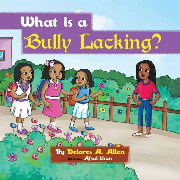 What Is a Bully Lacking?, (Paperback)