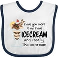 thumbnail image 3 of Inktastic I Love You More Than Ice Cream and I Really Like Ice Cream Boys or Girls Baby Bib, 3 of 4