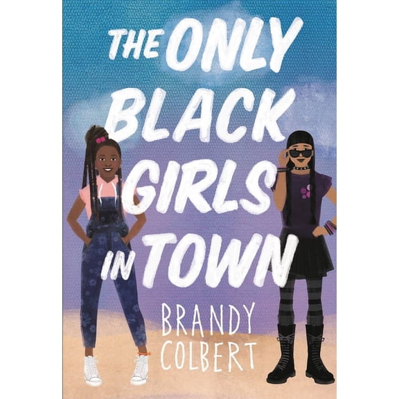 The Only Black Girls in Town, (Hardcover)