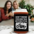 thumbnail image 5 of Gag Gift I Don't Snore I Dream I'm a Motorcycle Novelty Gift 12-Pack Can Drink Coolers Coolies, 5 of 8