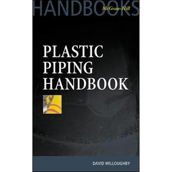 Pre-Owned Plastic Piping Handbook (Hardcover) 0071359567 9780071359566
