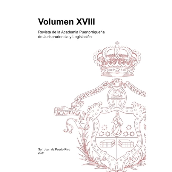 Revista de la Academia Puertorriqueña de Jurisprudencia y Legislación: Volumen XVIII (Paperback)