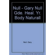 Gary Null'S Complete Guide To Healing Your Body Naturally - Null, Gary