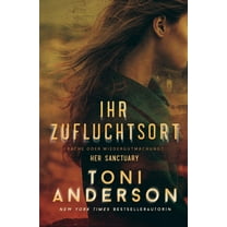 Ihr-Romantic-Suspense-Trilogie Ihr Zufluchtsort - Her Sanctuary: Romantic-Suspense, Book 1, (Paperback)