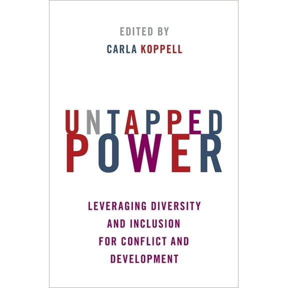 Untapped Power: Leveraging Diversity and Inclusion for Conflict and Development, (Paperback)