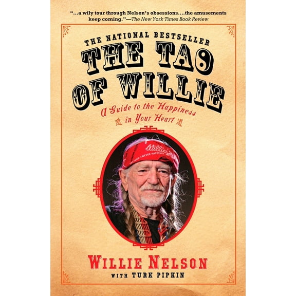 Pre-Owned The Tao of Willie: A Guide to the Happiness in Your Heart (Paperback) 1592402879 9781592402878