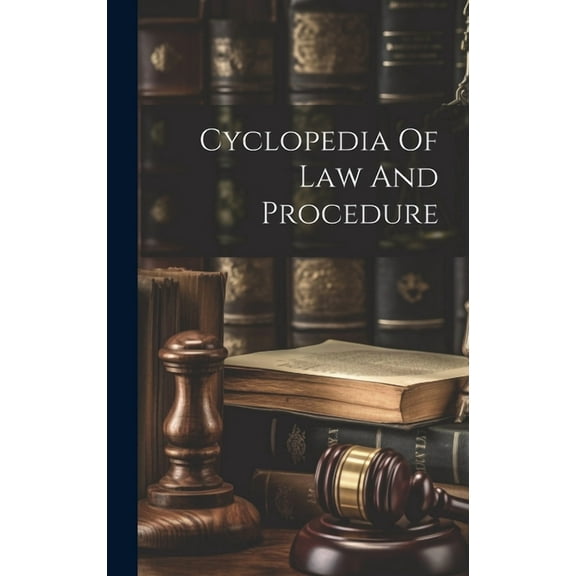 Cyclopedia Of Law And Procedure (Hardcover)
