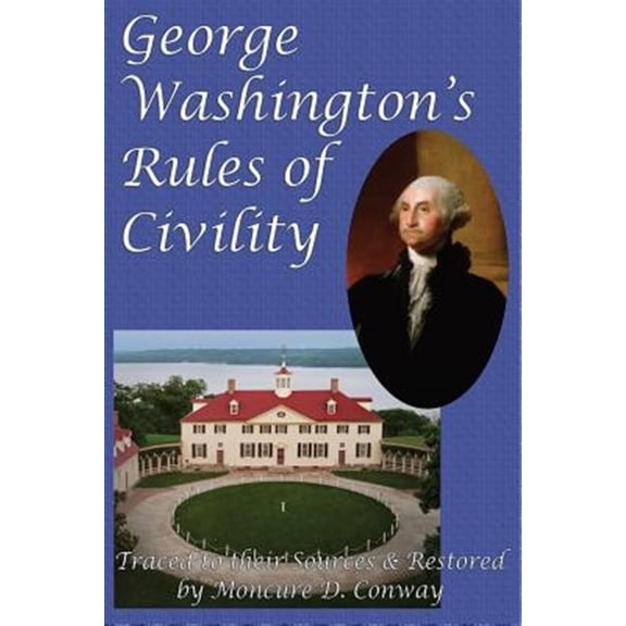 Pre-Owned George Washington's Rules of Civility (Paperback) 1627556311 9781627556316