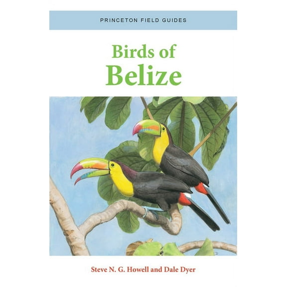 Princeton Field Guides Birds of Belize, Book 158, (Paperback)