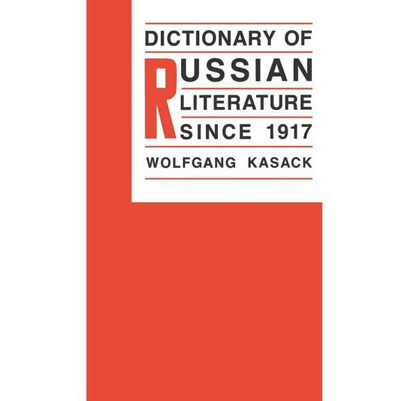 Dictionary of Russian Literature Since 1917, (Hardcover)