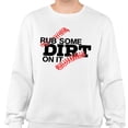 thumbnail image 2 of Rub Some Dirt on it Baseball Sweatshirt Unisex Large White, 2 of 5