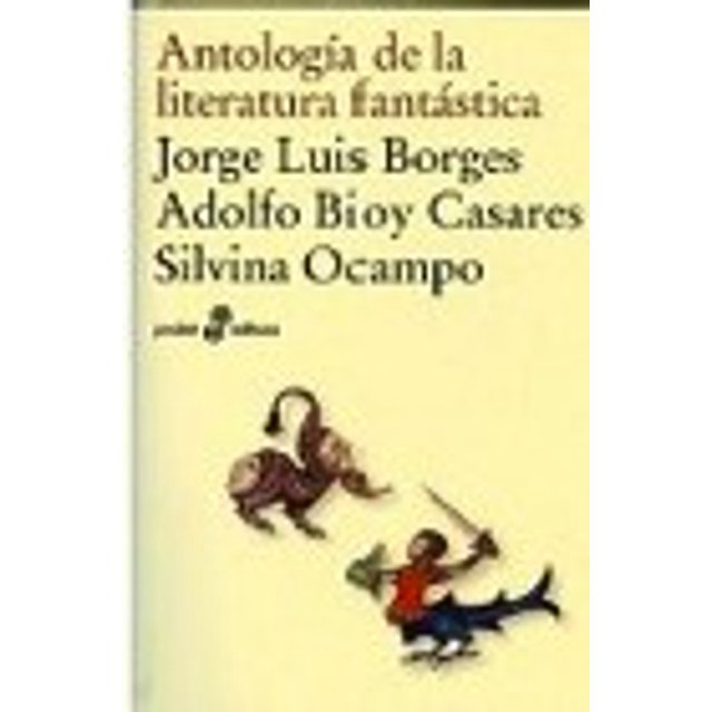 ANTOLOGIA DE LA LITERATURA FANTASTICA EDHASA ADOLFO BIOY CASARES