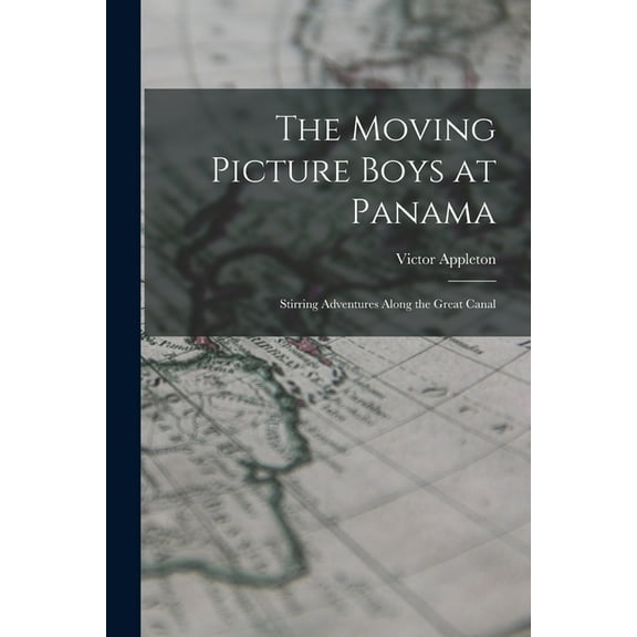 The Moving Picture Boys at Panama (Paperback)