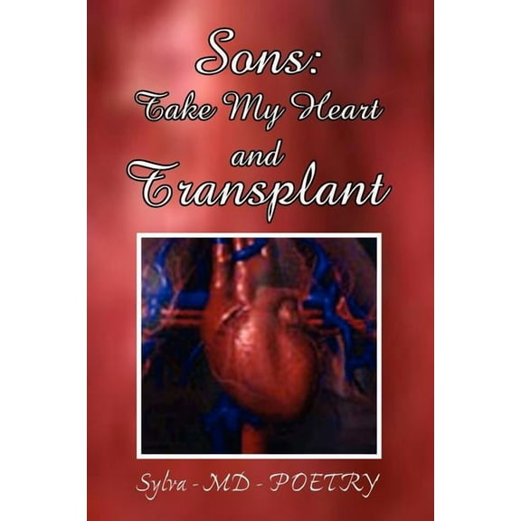 Sons : Take My Heart and Transplant