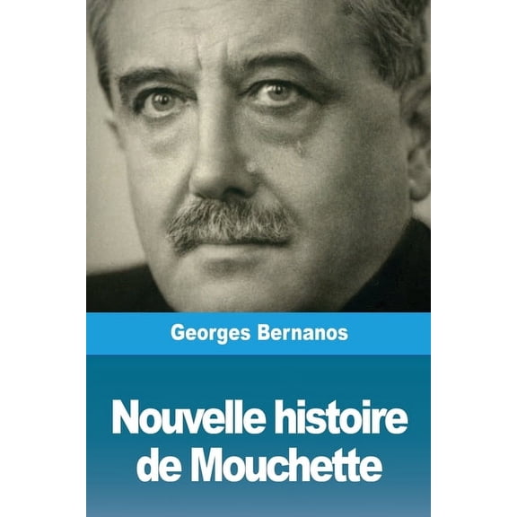 Nouvelle histoire de Mouchette, (Paperback)