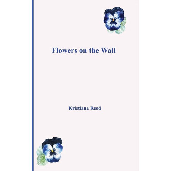 Flowers on the Wall, (Paperback)