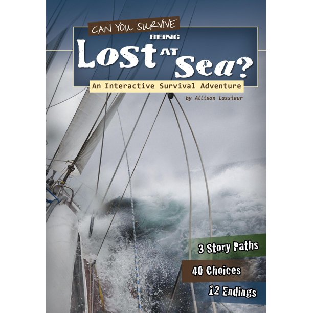 You Choose Books Survival Can You Survive Being Lost at Sea? An