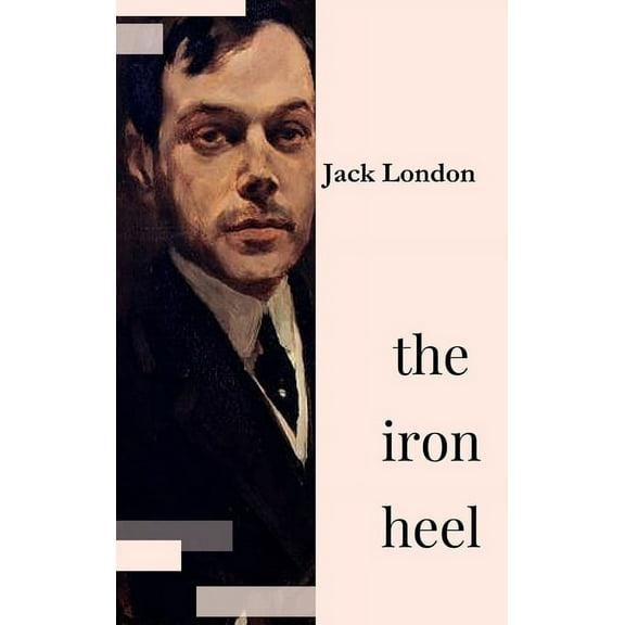 The Iron Heel, (Hardcover)