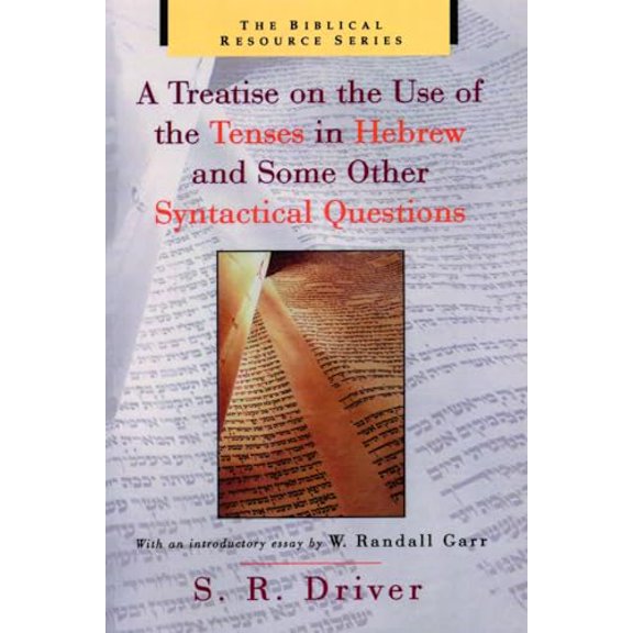 Pre-Owned The Biblical Resource Series (BRS): A Treatise on the Use of the Tenses in Hebrew and Some Other Syntactical Questions (Paperback)