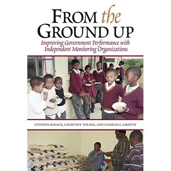 Pre-Owned From the Ground Up : Improving Government Performance with Independent Monitoring Organizations (Paperback)