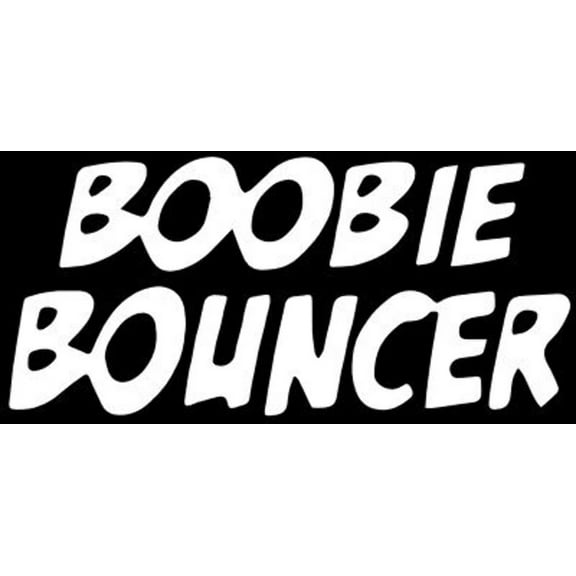 Boobie Bouncer Black  White Vinyl Decal Bumper Sticker