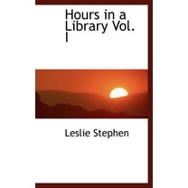 Hours in a Library Vol. I (Hardcover)