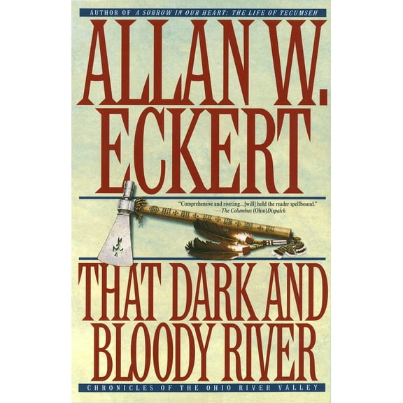 Pre-Owned That Dark and Bloody River: Chronicles of the Ohio River Valley (Paperback) 0553378651 9780553378658