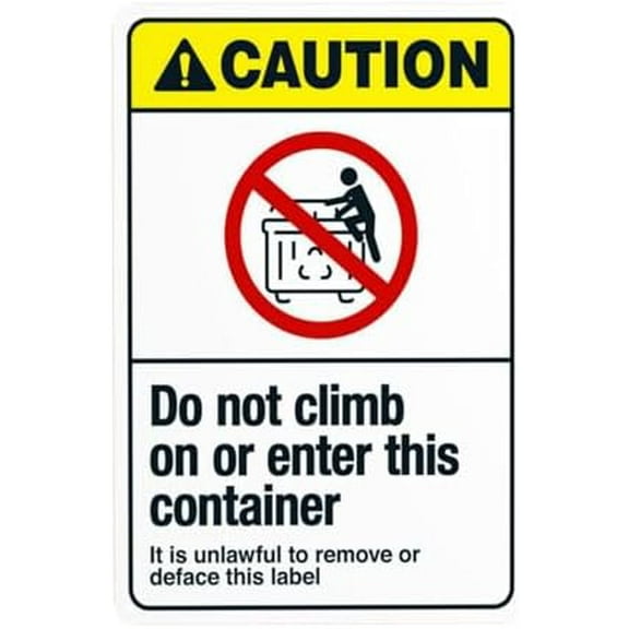 Do Not Climb On Or Enter This Container It Is Unlawful To Remove Or Deface Warning Sign, Metal Signs for Business Street Wall Caution Custom Decor 8 x 12 Inch