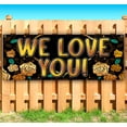 thumbnail image 2 of We Love You 13 oz Banner | Non-Fabric | Heavy-Duty Vinyl Single-Sided With Metal Grommets, 2 of 5