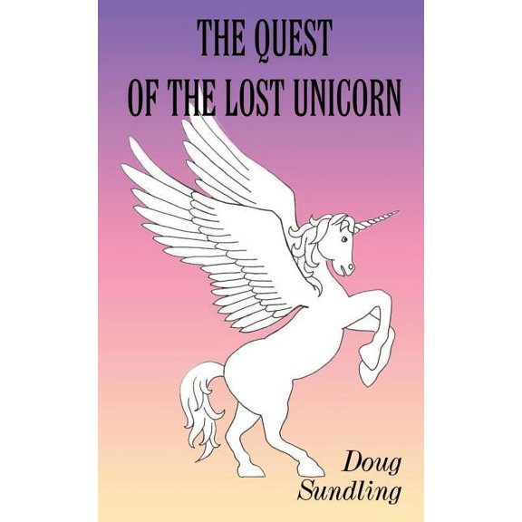 The Quest of the Lost Unicorn, (Paperback)