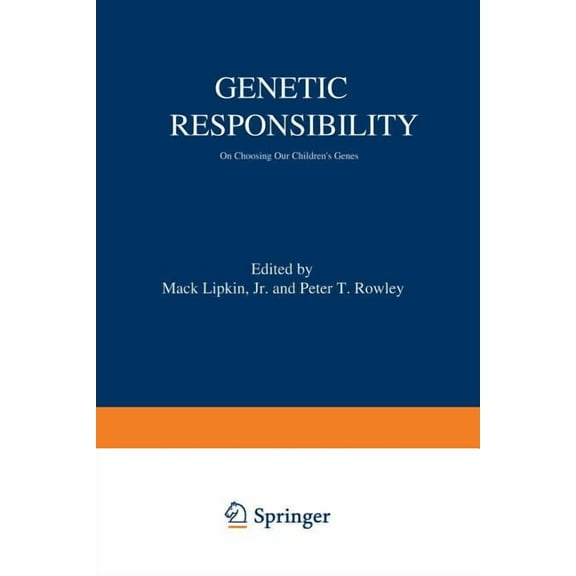 Genetic Responsibility: On Choosing Our Children's Genes, (Paperback)