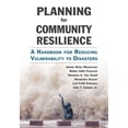 thumbnail image 2 of Pre-Owned Planning for Community Resilience: A Handbook for Reducing Vulnerability to Disasters (Paperback) 1610915852 9781610915854, 2 of 2